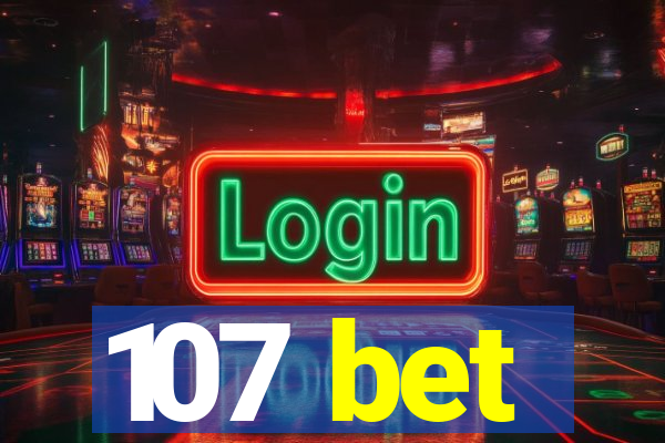 107 bet